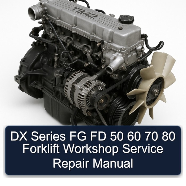 DX Series FG FD 50 60 70 80 Forklift Workshop Service Repair Manual