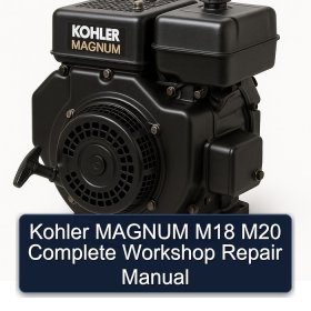 Kohler MAGNUM M18 M20 Complete Workshop Repair Manual