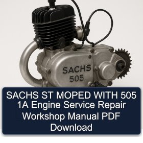 SACHS ST MOPED WITH 505 1A Engine Service Repair Workshop Manual PDF Download