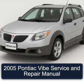 2005 Pontiac Vibe Service and Repair Manual