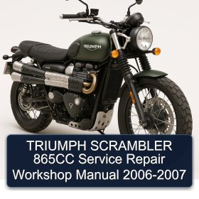 TRIUMPH SCRAMBLER 865CC Service Repair Workshop Manual 2006-2007