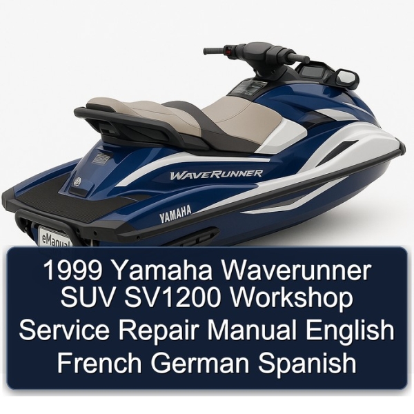 1999 Yamaha Waverunner SUV SV1200 Workshop Service Repair Manual English French German Spanish
