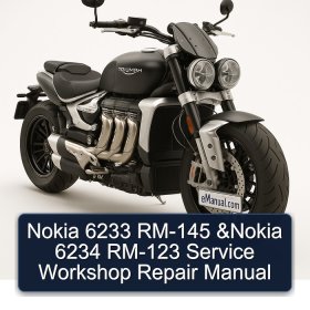 Nokia 6233 RM-145 &Nokia 6234 RM-123 Service Workshop Repair Manual