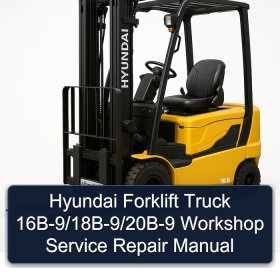 Hyundai Forklift Truck 16B-9/18B-9/20B-9 Workshop Service Repair Manual