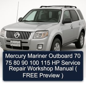 Mercury Mariner Outboard 70 75 80 90 100 115 HP Service Repair Workshop Manual ( FREE Preview )