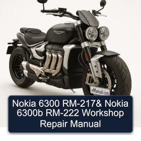 Nokia 6300 RM-217& Nokia 6300b RM-222 Workshop Repair Manual