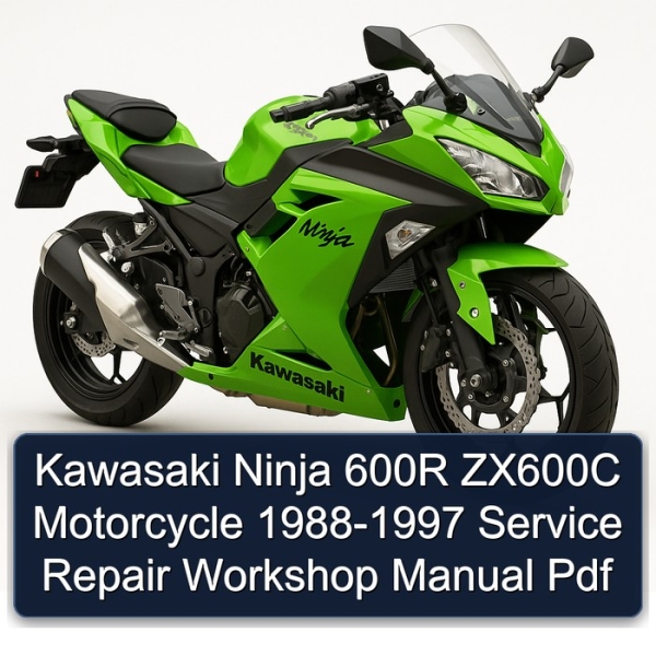 Kawasaki Ninja 600R ZX600C Motorcycle 1988-1997 Service Repair Workshop Manual Pdf