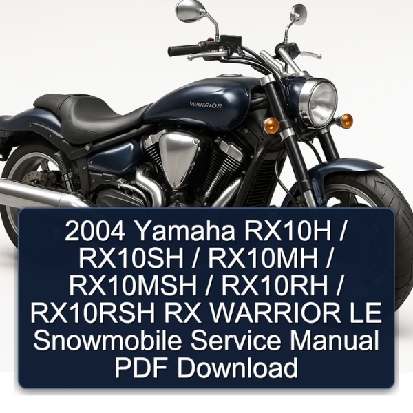 2004 Yamaha RX10H / RX10SH / RX10MH / RX10MSH / RX10RH / RX10RSH RX WARRIOR LE Snowmobile Service Manual PDF Download
