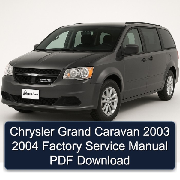 Chrysler Grand Caravan 2003 2004 Factory Service Manual PDF Download