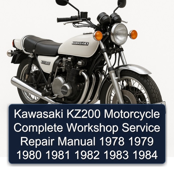 Kawasaki KZ200 Motorcycle Complete Workshop Service Repair Manual 1978 1979 1980 1981 1982 1983 1984
