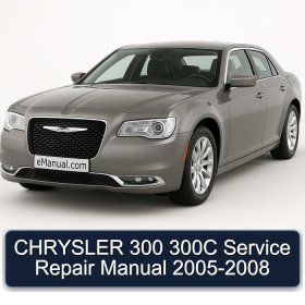 CHRYSLER 300 300C Service Repair Manual 2005-2008