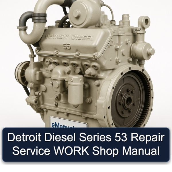 Detroit Diesel Series 53 Repair Service WORK Shop Manual
