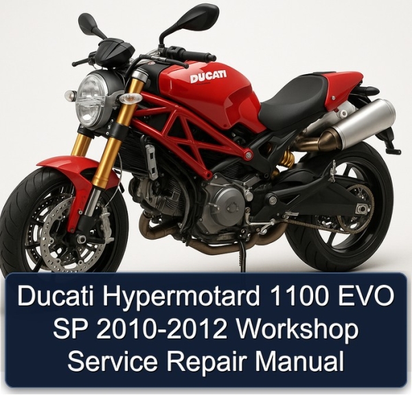 Ducati Hypermotard 1100 EVO SP 2010-2012 Workshop Service Repair Manual