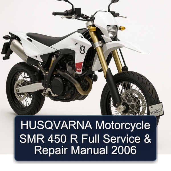 HUSQVARNA Motorcycle SMR 450 R Full Service & Repair Manual 2006
