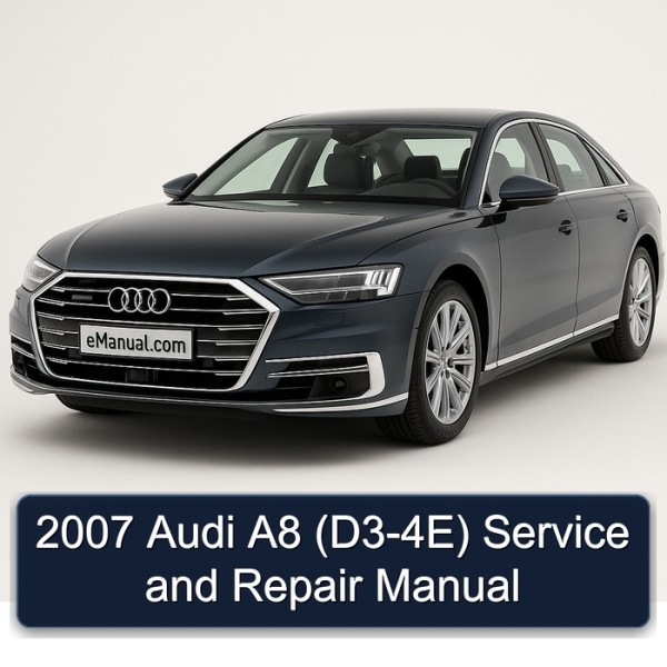 2007 Audi A8 (D3-4E) Service and Repair Manual
