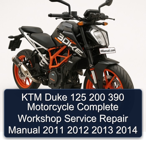 KTM Duke 125 200 390 Motorcycle Complete Workshop Service Repair Manual 2011 2012 2013 2014