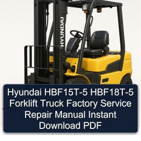 Hyundai HBF15T-5 HBF18T-5 Forklift Truck Factory Service Repair Manual Instant Download PDF