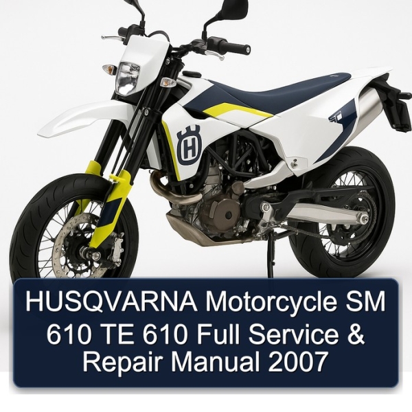 HUSQVARNA Motorcycle SM 610 TE 610 Full Service & Repair Manual 2007
