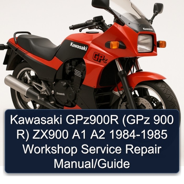 Kawasaki GPz900R (GPz 900 R) ZX900 A1 A2 1984-1985 Workshop Service Repair Manual/Guide