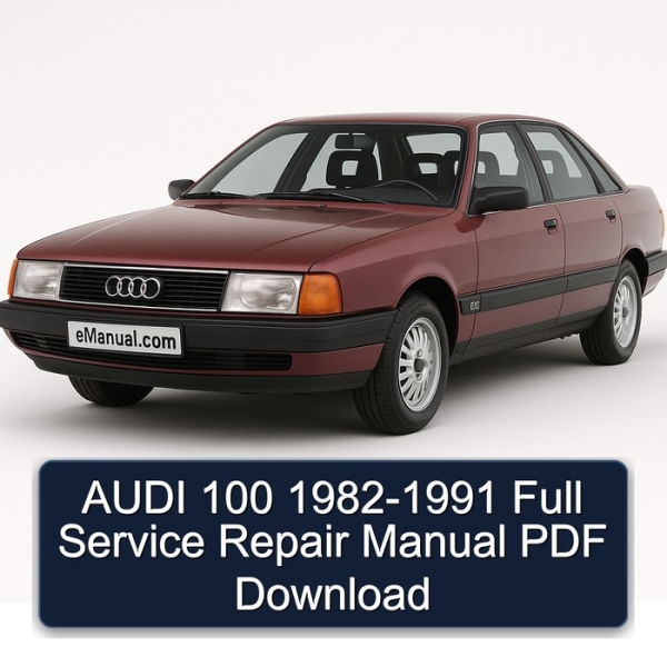 AUDI 100 1982-1991 Full Service Repair Manual PDF Download