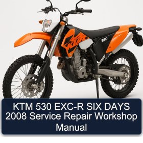 KTM 530 EXC-R SIX DAYS 2008 Service Repair Workshop Manual