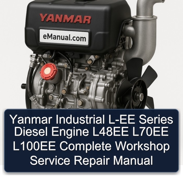 Yanmar Industrial L-EE Series Diesel Engine L48EE L70EE L100EE Complete Workshop Service Repair Manual
