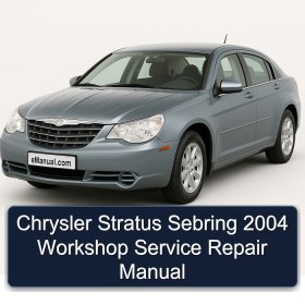 Chrysler Stratus Sebring 2004 Workshop Service Repair Manual