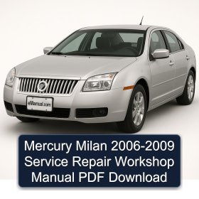 Mercury Milan 2006-2009 Service Repair Workshop Manual PDF Download