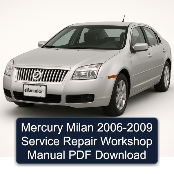 Mercury Milan 2006-2009 Service Repair Workshop Manual PDF Download