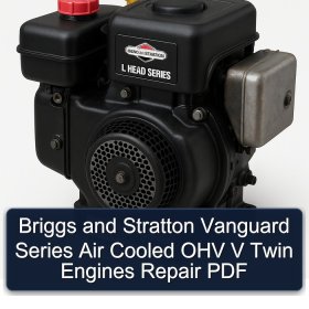 Briggs and Stratton Vanguard Series Air Cooled OHV V Twin Engines Repair PDF