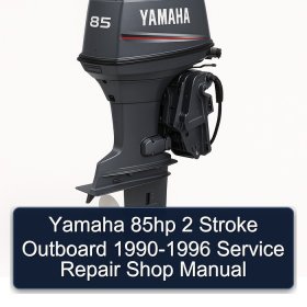Yamaha 85hp 2 Stroke Outboard 1990-1996 Service Repair Shop Manual