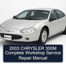 2003 CHRYSLER 300M Complete Workshop Service Repair Manual