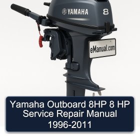 Yamaha Outboard 8HP 8 HP Service Repair Manual 1996-2011
