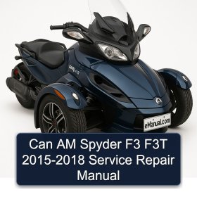 Can AM Spyder F3 F3T 2015-2018 Service Repair Manual
