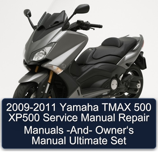 2009-2011 Yamaha TMAX 500 XP500 Service Manual Repair Manuals -And- Owner‘s Manual Ultimate Set