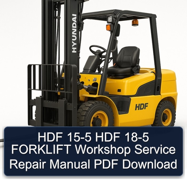 HDF 15-5 HDF 18-5 FORKLIFT Workshop Service Repair Manual PDF Download