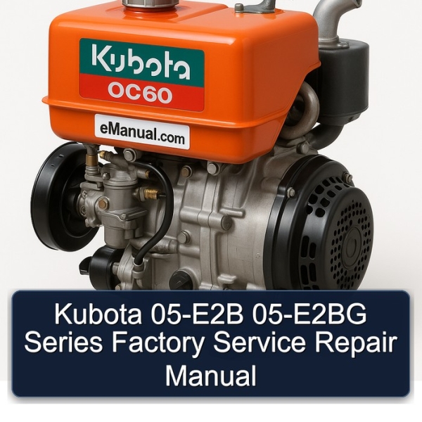 Kubota 05-E2B 05-E2BG Series Factory Service Repair Manual