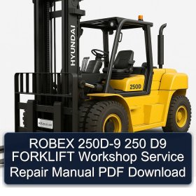 ROBEX 250D-9 250 D9 FORKLIFT Workshop Service Repair Manual PDF Download