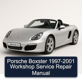 Porsche Boxster 1997-2001 Workshop Service Repair Manual