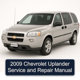 2009 Chevrolet Uplander Service and Repair Manual