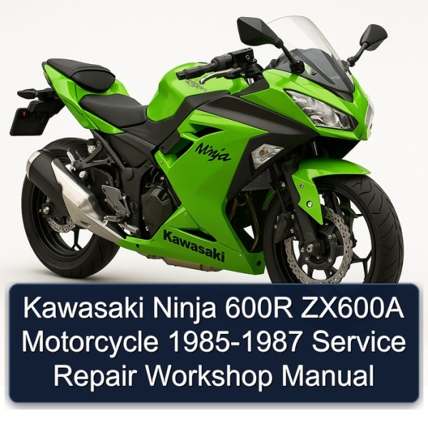 Kawasaki Ninja 600R ZX600A Motorcycle 1985-1987 Service Repair Workshop Manual