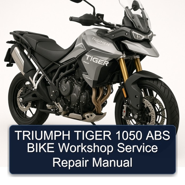 TRIUMPH TIGER 1050 ABS BIKE Workshop Service Repair Manual