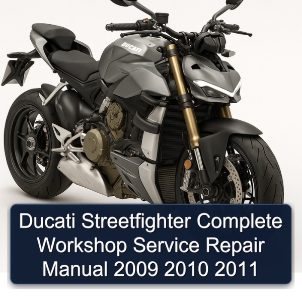 Ducati Streetfighter Complete Workshop Service Repair Manual 2009 2010 2011