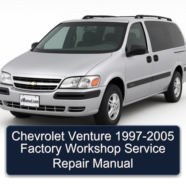 Chevrolet Venture 1997-2005 Factory Workshop Service Repair Manual