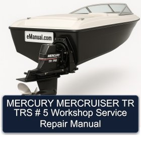 MERCURY MERCRUISER TR TRS # 5 Workshop Service Repair Manual