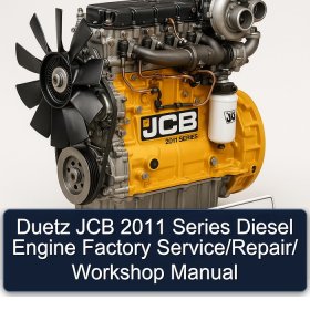Duetz JCB 2011 Series Diesel Engine Factory Service/Repair/ Workshop Manual