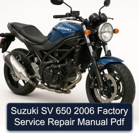Suzuki SV 650 2006 Factory Service Repair Manual Pdf