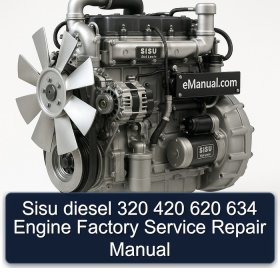 Sisu diesel 320 420 620 634 Engine Factory Service Repair Manual