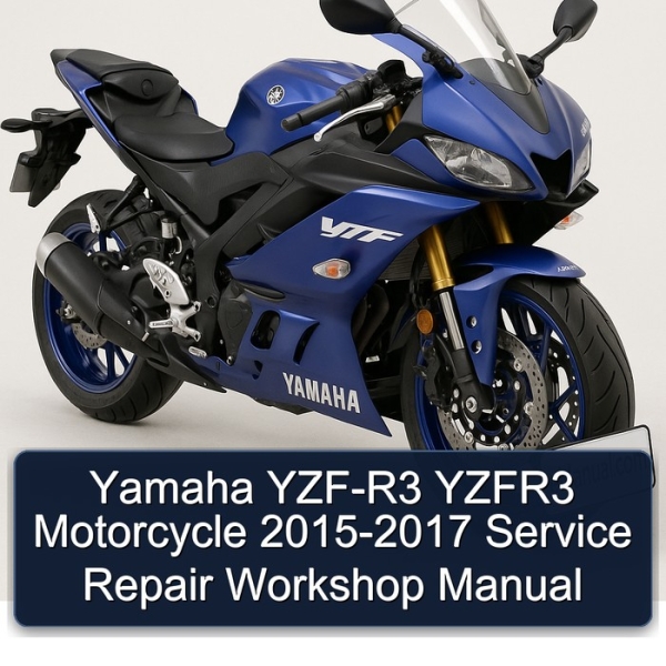 Yamaha YZF-R3 YZFR3 Motorcycle 2015-2017 Service Repair Workshop Manual