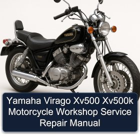 Yamaha Virago Xv500 Xv500k Motorcycle Workshop Service Repair Manual
